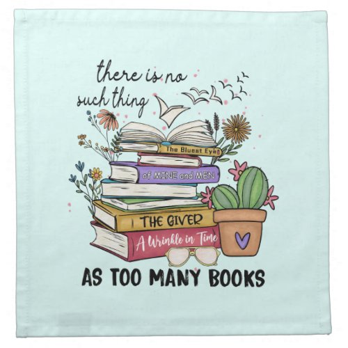 No Thing As Too Many Books Cloth Napkin