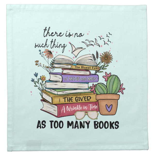 No Thing As Too Many Books Cloth Napkin (Front)