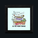 No Thing As Too Many Books Gift Box<br><div class="desc">This cute and colorful floral design features the funny phrase "There Is No Such Things As Too Many Books" with pretty books and colorful flowers and a pot of cactus. It is a perfect gift for a librarian or book lover and plant lover friends and family members.</div>