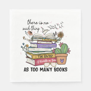 No Thing As Too Many Books Napkins