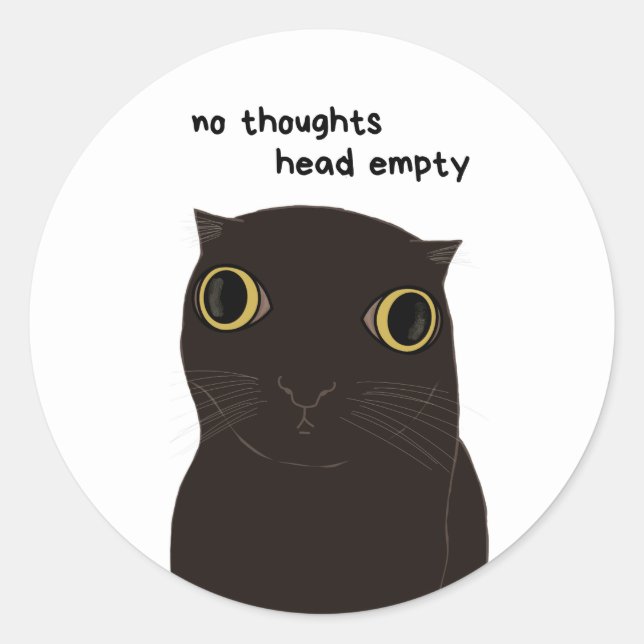 No Thoughts - Funny Black Cat Meme Sticker (Front)