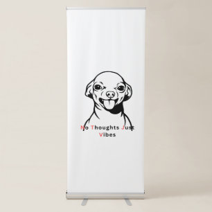 No Thoughts Just Vibes Funny Dog Meme Design Cute  Retractable Banner