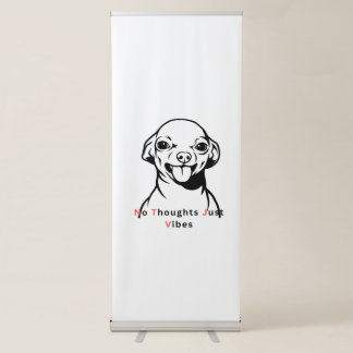 No Thoughts Just Vibes Funny Dog Meme Design Cute  Retractable Banner