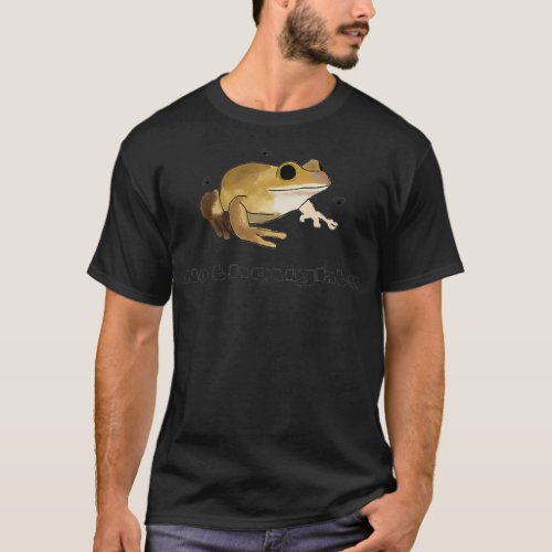 No Thoughts Only Frog 2 T_Shirt