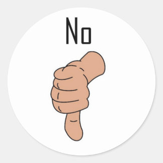 No. Thumbs down Classic Round Sticker