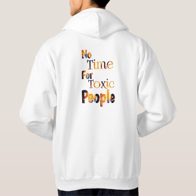 no time for toxic people hoodie (Back)