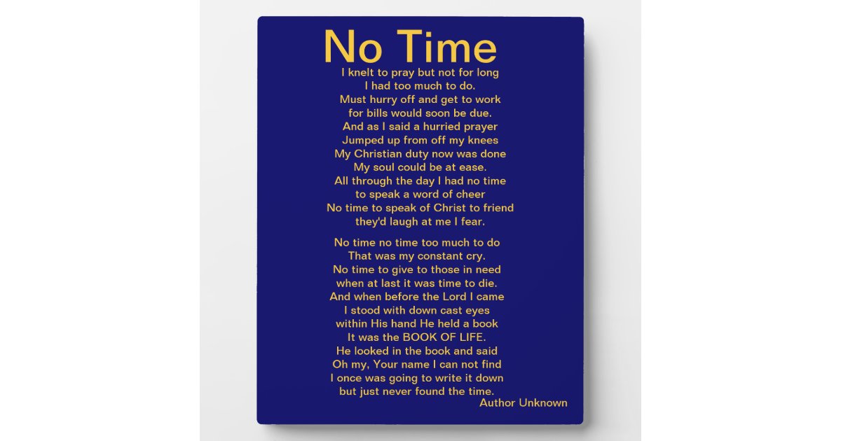 No Time.Prayer Poem Plaque Zazzle