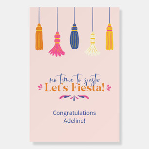 No Time to Siesa Let's Fiesta Graduation Party Foam Board