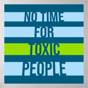 No Time Toxic People Boundaries Self Care Quote Poster