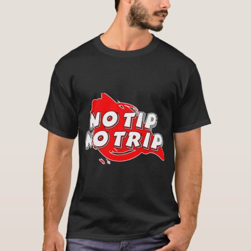 NO TIP NO TRIP Graphic Text Tee    