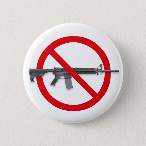 No To Assault Weapons _ Gun Control Button