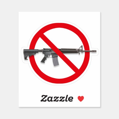 No To Assault Weapons _ Gun Control Sticker