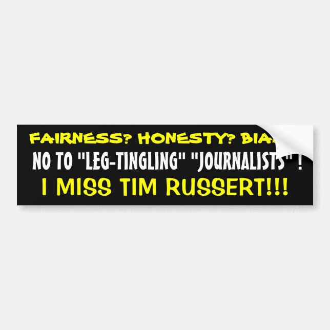 NO TO "LEG-TINGLING" "JOURNALISTS"! BUMPER STICKER (Front)