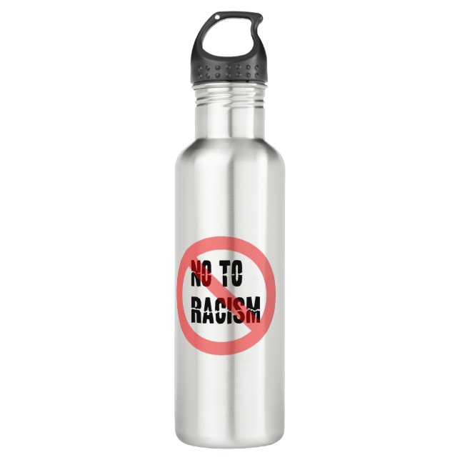 No To Racism | Anti Racism Slogan Stainless Steel Water Bottle (Front)