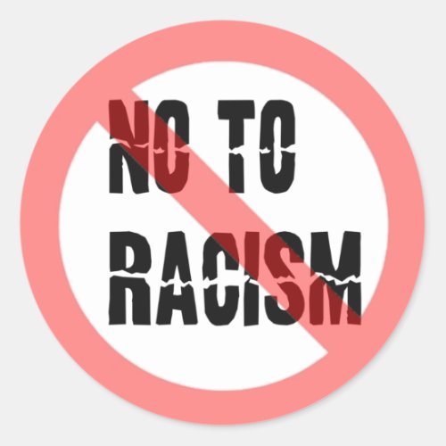 No To Racism Classic Round Sticker