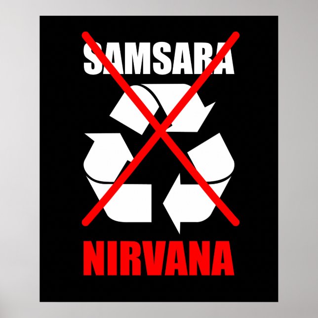 No To Samsara Go For Nirvana Improve Your Karma Poster (Front)