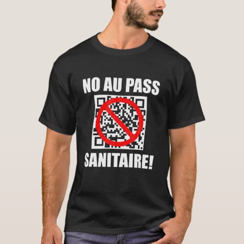 No To Sanitary Pass No To Vaccine T_Shirt