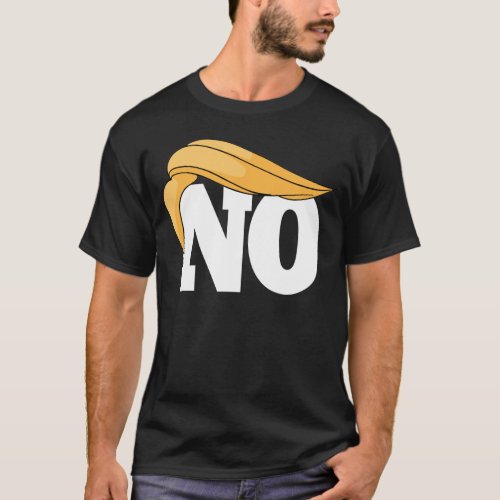 NO TO THE DONALD T_Shirt