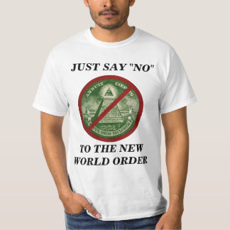 NO TO THE NEW WORLD ORDER T-Shirt