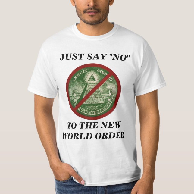 NO TO THE NEW WORLD ORDER T-Shirt (Front)