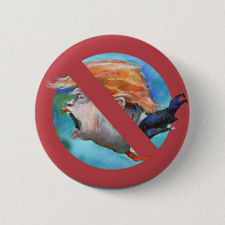 No to TRUMP -The Bottom feeder  Button