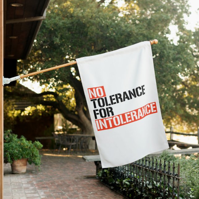 No Tolerance for Intolerance House Flag (In SItu)