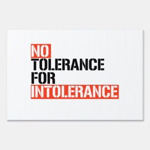 No Tolerance for Intolerance Sign