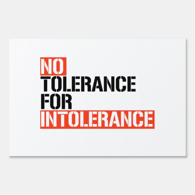 No Tolerance for Intolerance Sign (Front)