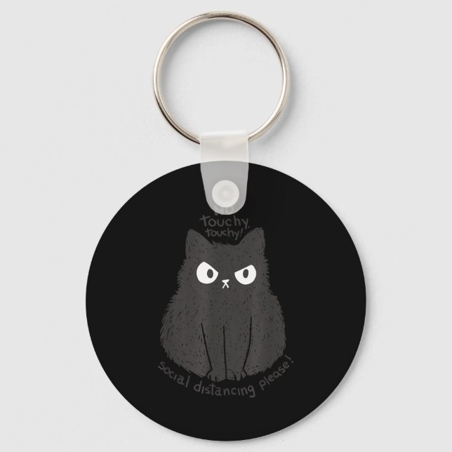 No Touchy Social Distancing Please Funny Angry Cat Keychain (Front)