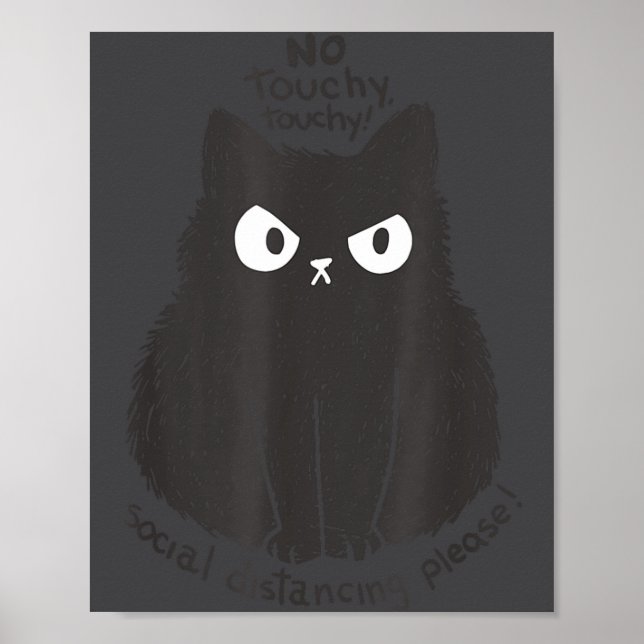 No Touchy Social Distancing Please Funny Angry Cat Poster (Front)