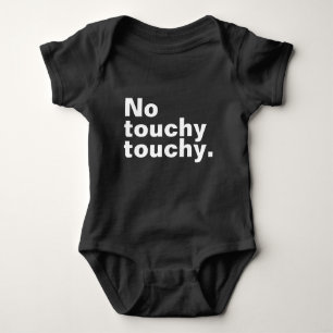 No touchy touchy funny introverted design  baby bodysuit