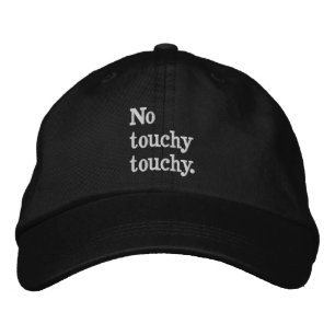 No touchy touchy funny introverted design embroidered baseball cap