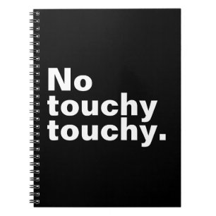 No touchy touchy funny introverted design  notebook