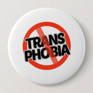 No Trans Phobia - - Button