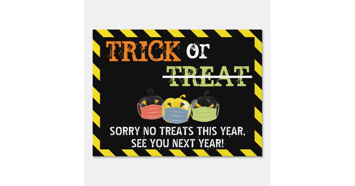 No Treats Halloween 2020 Covid Yard sign Zazzle
