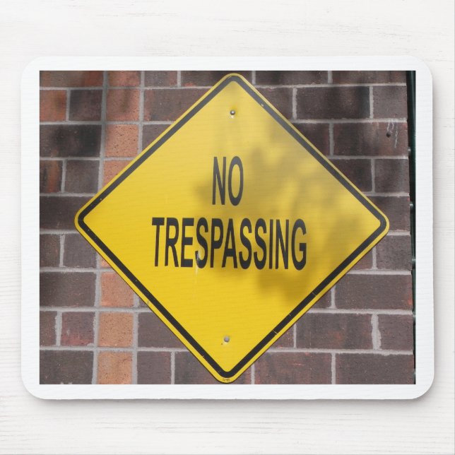 No Trespassing Mouse Pad (Front)