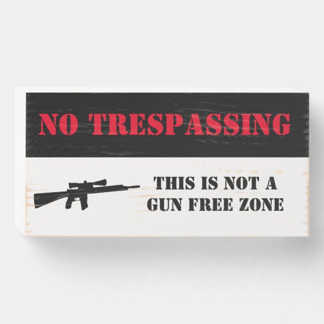 No Trespassing Not a Gun Free Zone Pro 2A Wooden Box Sign (Front Horizontal)