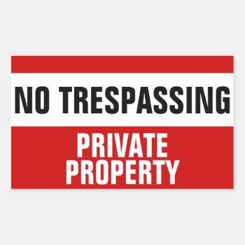 No Trespassing Private Property Stickers by Crosier at Zazzle