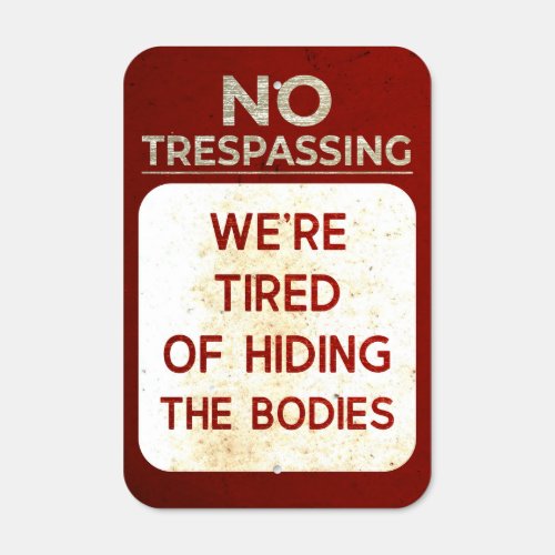 No Trespassing _ Scary and Funny Garden Gates Metal Sign
