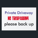 No trespassing sign<br><div class="desc">Inform those who keep using your driveway as a private road that they should not do that.</div>