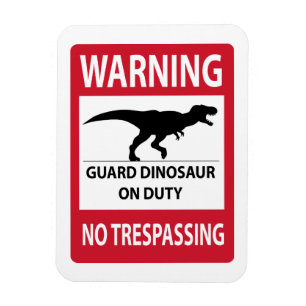No Trespassing (T-Rex) Sign Magnet