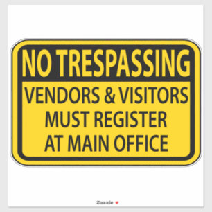 No Trespassing You Must Sign In At the Main Office Sticker