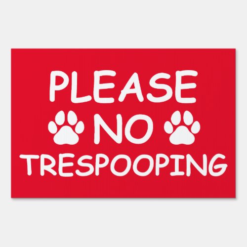 NO TRESPOOPING DOG POOP SIGN