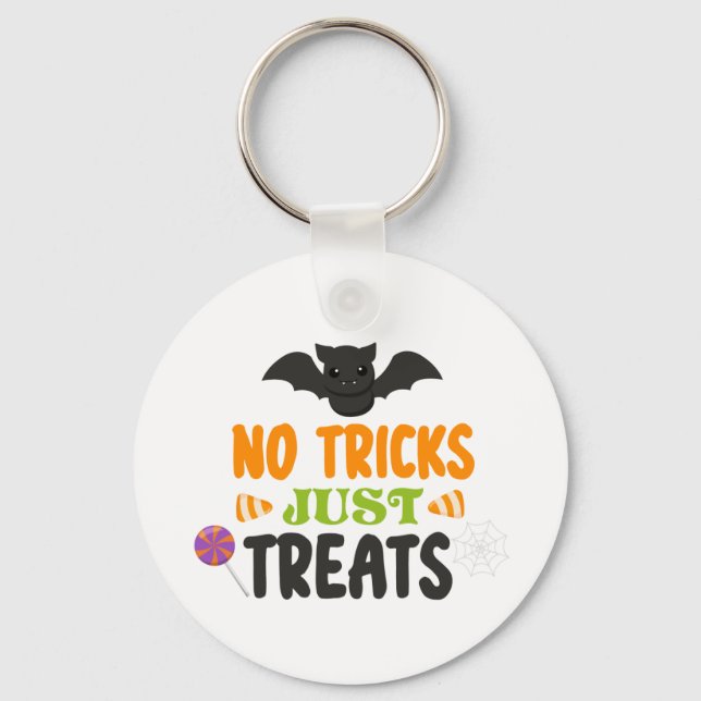 No tricks I just want treats Keychain (Front)