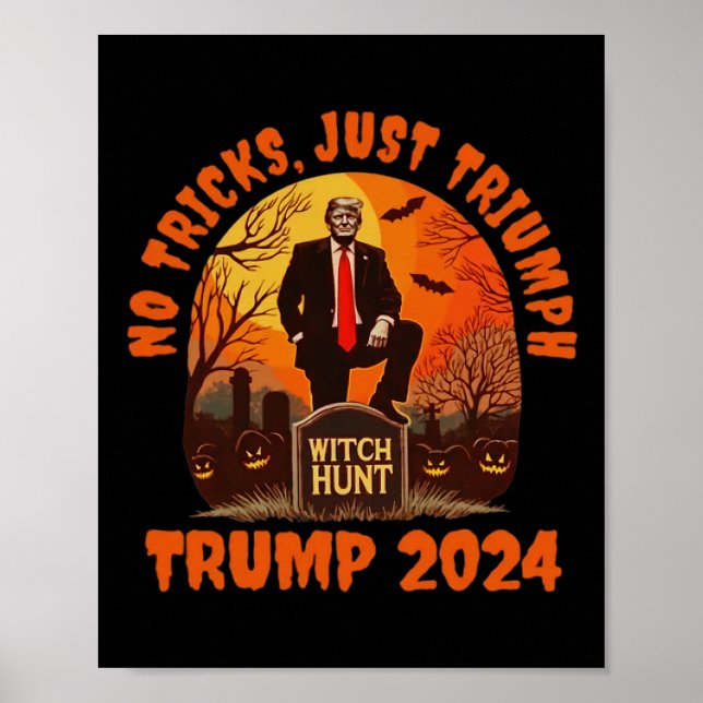 No Tricks Just Trumph Trick Or Trump Funny Trum  Poster (Front)