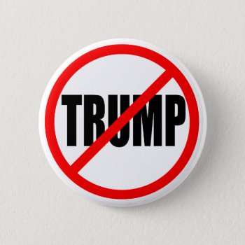 'no Trump' 2.25-inch Button by trumpdump at Zazzle