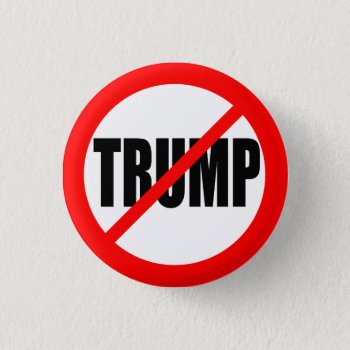 'no Trump' (anti-trump) 1.25-inch Button by trumpdump at Zazzle