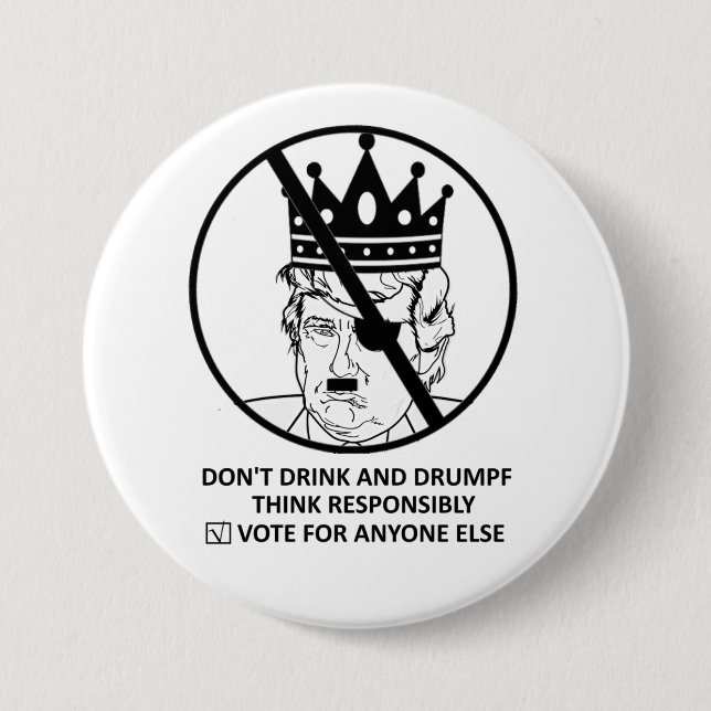 No Trump Button: Don't Drink and Drumpf Pinback Button (Front)