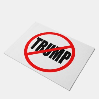 'no Trump' Doormat by trumpdump at Zazzle
