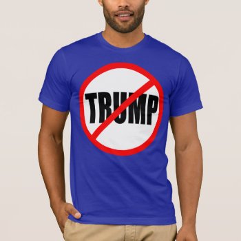 'no Trump' (double-sided) T-shirt by trumpdump at Zazzle